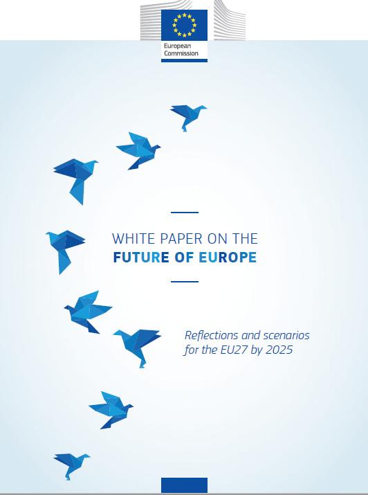 EU White Paper: Fünf Szenarien für Europa Weiter wie bisher Schwerpunkt Binnenmarkt