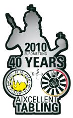 RÜCKBLICK 40 Jahr-feier, EUROMEETING 16 40 Jahre Aixcellent Tabling euromeeting 2010 Zum 40. Geburtstag von RT 58 Aachen ein EUROMEETING der Superlative!