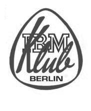 IBM KLUB E.V. SPARTEN: SKI UND NORDIC WALKING Geschäftsstelle: Wildspitzweg 12-48 12107 Berlin : 030/ 77 39 16 48 : 030/ 77 39 16 49 info@ibmklub-berlin.de www.ibmklub-berlin.de 1.