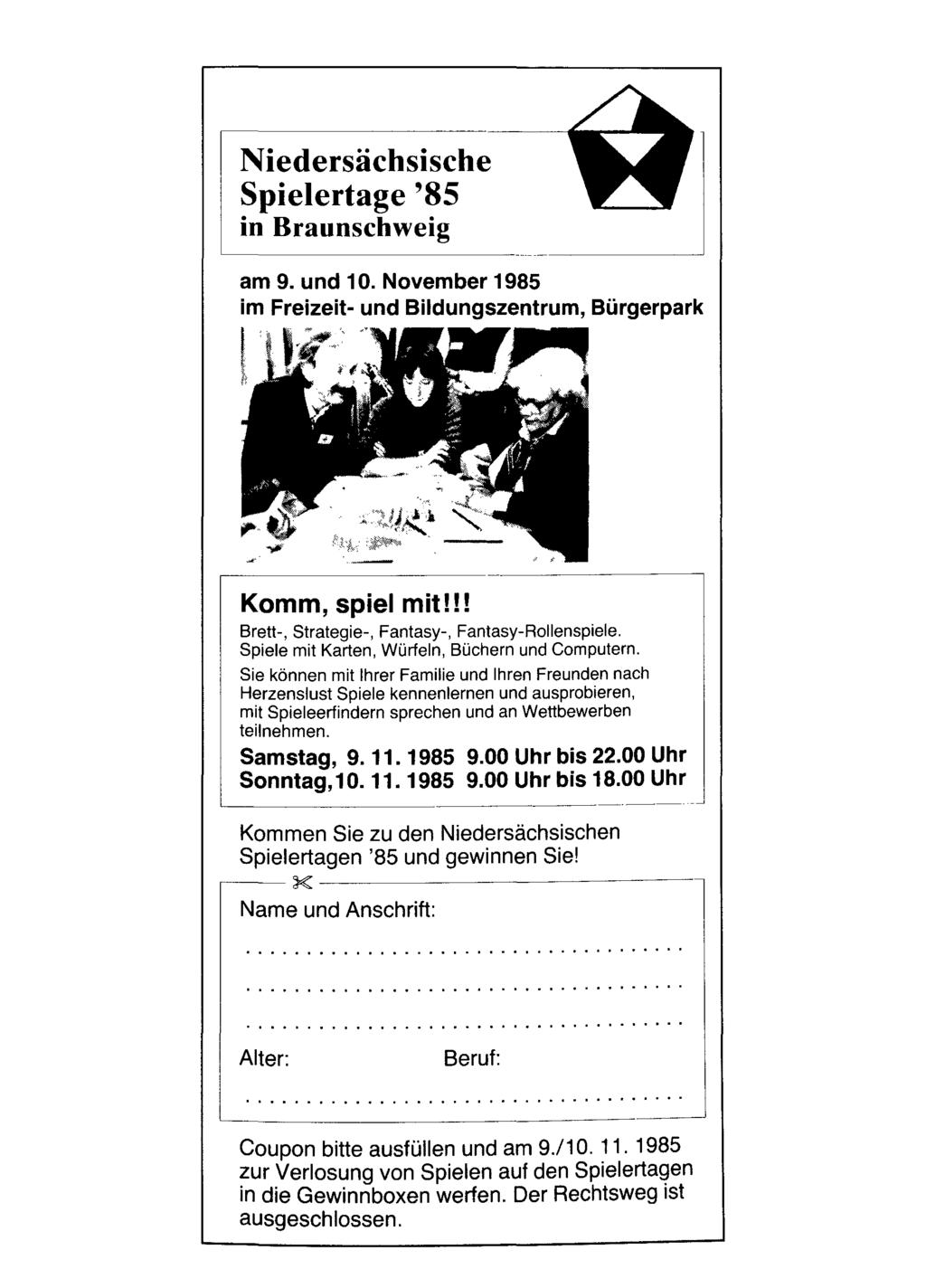 Niedersächsische Spielertage '85 in Braunschweig am 9. und 10. November 1985 im Freizeit- und Bildungszentrum, Bürgerpark I lt K omm, sp1e. I m1 "t"'.