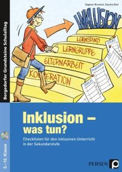 INKLUSION WAS TUN? GRUNDSCHULE Brunsch, Dagmar: Inklusion was tun?: Checklisten für den inklusiven Unterricht an der Grundschule; Persen-Verlag; Hamburg 2013.