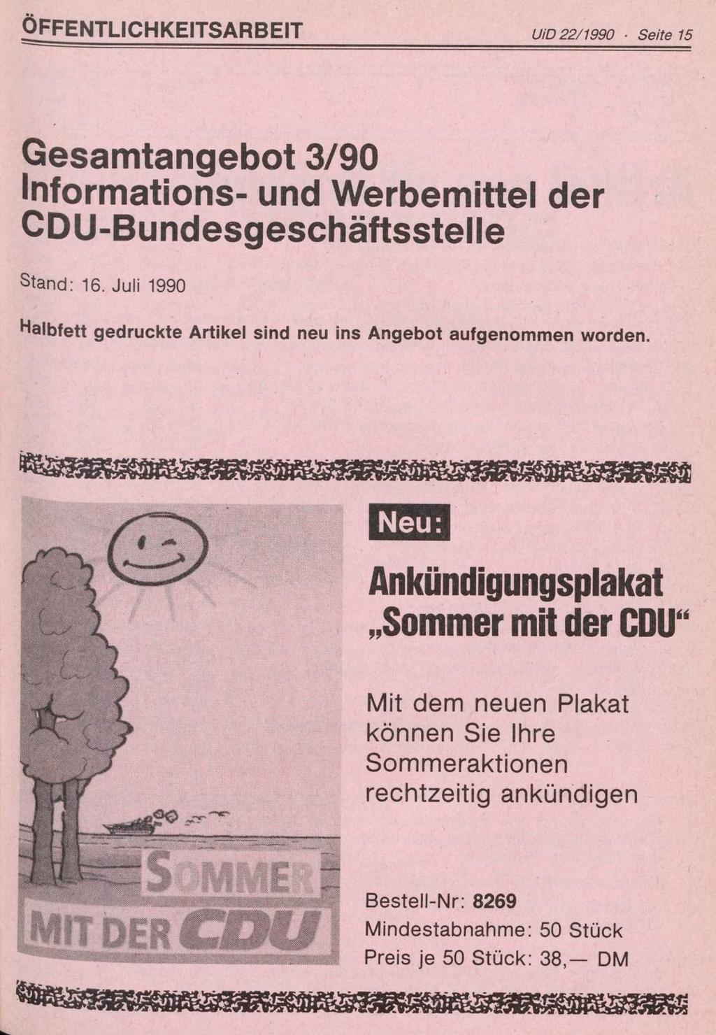 ÖFFENTLICHKEITSARBEIT UiD 22/1990 Seite 15 Gesamtangebot 3/90 Informations- und Werbemittel der CDU-Bundesgeschäftsstelle Stand: 16.