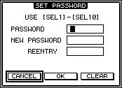 Verriegeln der Bedienoberfläche 28 C PASSWORD Hier können Sie bei Bedarf ein neues Passwort eingeben. Führen Sie den Cursor zum PASSWORD-Button und drücken Sie [ENTER].