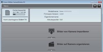 das Symbol [ ] in der Taskleiste. Mac S: Wird CameraWindow nach Schritt nicht angezeigt, klicken Sie auf das [CameraWindow]-Symbol im Dock.