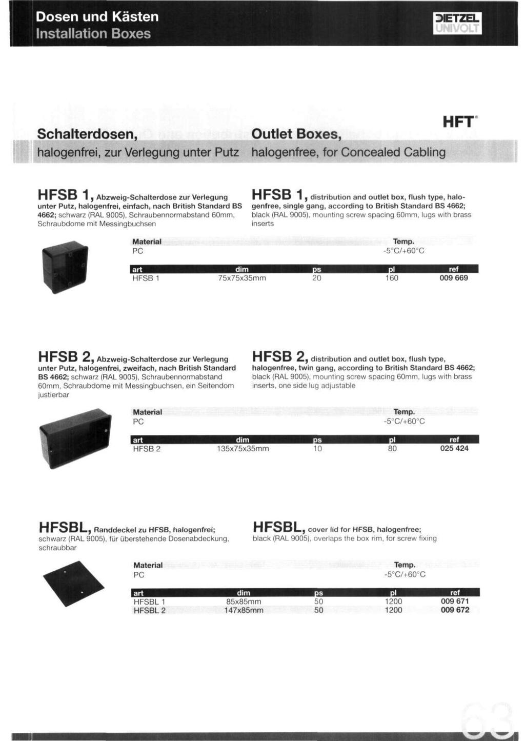 Dosen und Kasten Installation Boxes HFT Schalterdosen, Outlet Boxes, halogenfrei, zur Verlegung unter Putz halogenfree, for Concealed Cabling HFSB, AbzweigSchalterdose zur Verlegung unter Putz,