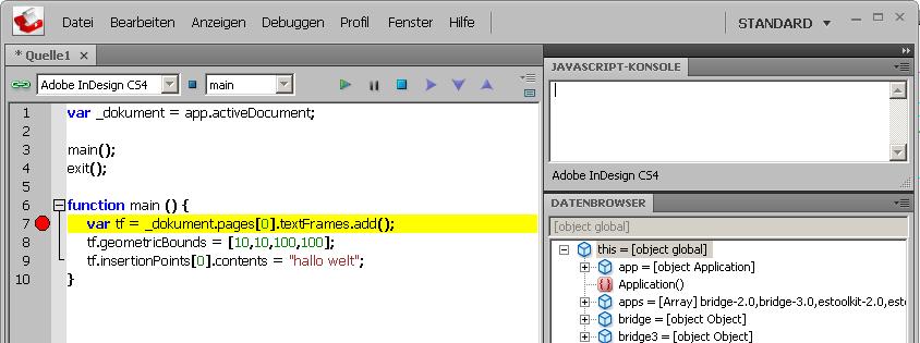 Werkzeuge und Hilfsmittel Texteditor ausreichend Adobe ExtendedScript Toolkit Editor/Mini IDE (Integrierte Entwicklungsumgebung) für InDesign
