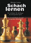 Günter Lossa 16,80 Schach lernen Ein Leitfaden für Anfänger des königlichen Spiels. Der entscheidende Zug zum zwingenden Mattangriff. 2.