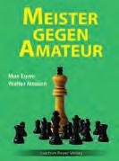 gewinnt. Max Euwe / Walter Meiden 22,80 Meister gegen Meister 5.