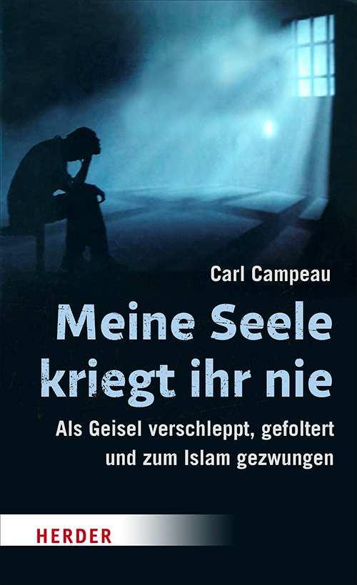Interview mit dem Autor Carl Campeau zu seinem Buch Meine Seele kriegt ihr nie Acht Fragen zu seiner Entführung in Syrien, seiner Zwangs- Konvertierung zum Islam, seiner Befreiung und dem