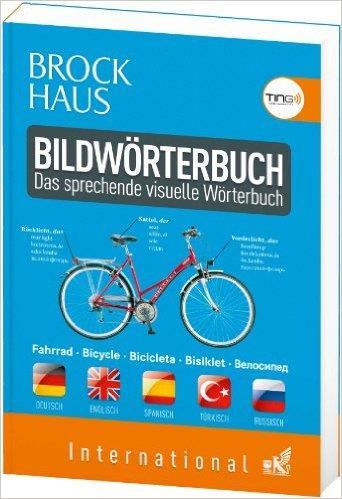 Das sprechende visuelle Wörterbuch: Für Kinder und Erwachsene TING 978-3945268070 19,95 Das Bildwörterbuch international bildet die wichtigsten