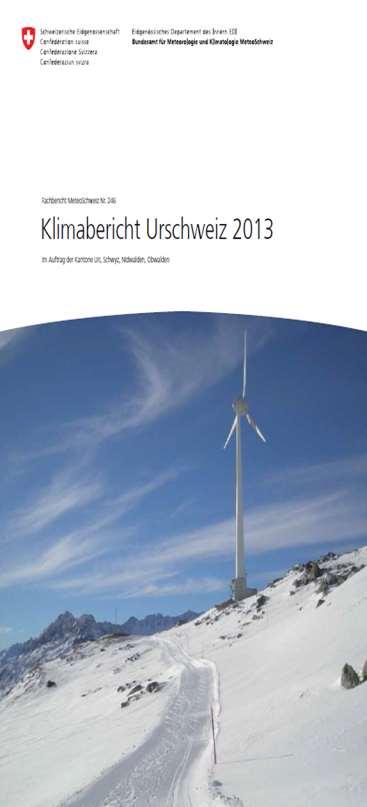 Ausgangslage 2011: Klimastrategie Kanton Uri 2011: Klimarisikoanalyse