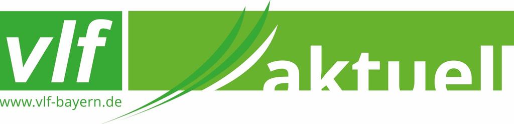 Mitteilungsblatt der Verbände für landwirtschaftliche Fachbildung AICHACH/FRIEDBERG AUGSBURG/SCHWABMÜNCHEN Organisation für Aus- und Fortbildung in der Landwirtschaft April 2017 1.