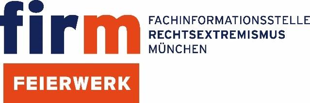 Zusammenfassung aus dem Jahresbericht 2016 der Fachinformationsstelle Rechtsextremismus in München (FIRM) Schwerpunkttätigkeit der Fachinformationsstelle Rechtsextremismus in München (FIRM) ist die