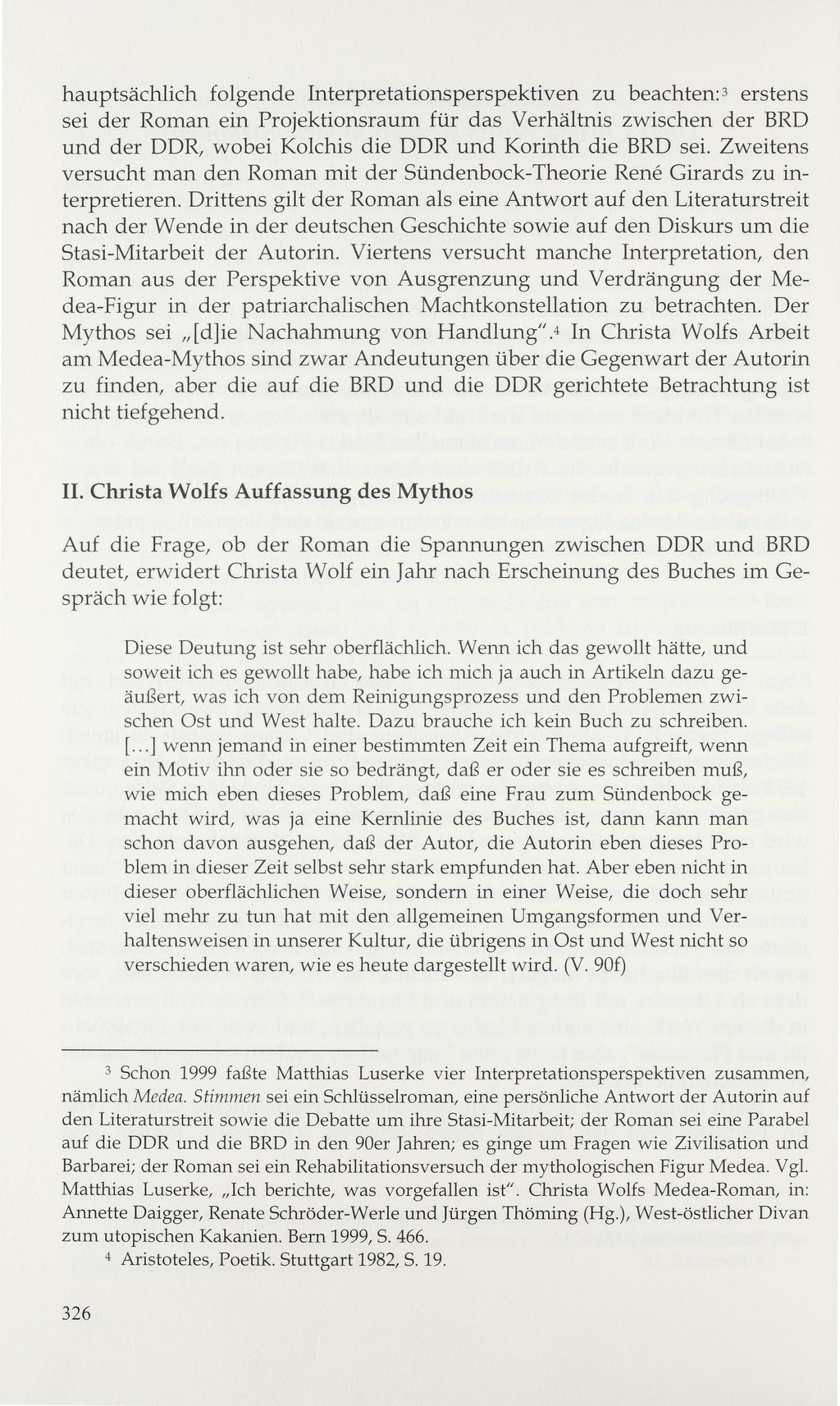 hauptsächlich folgende Interpretationsperspektiven zu beachten:3 erstens sei der Roman ein Projektionsraum für das Verhältnis zwischen der BRD und der DDR, wobei Kolchis die DDR und Korinth die BRD