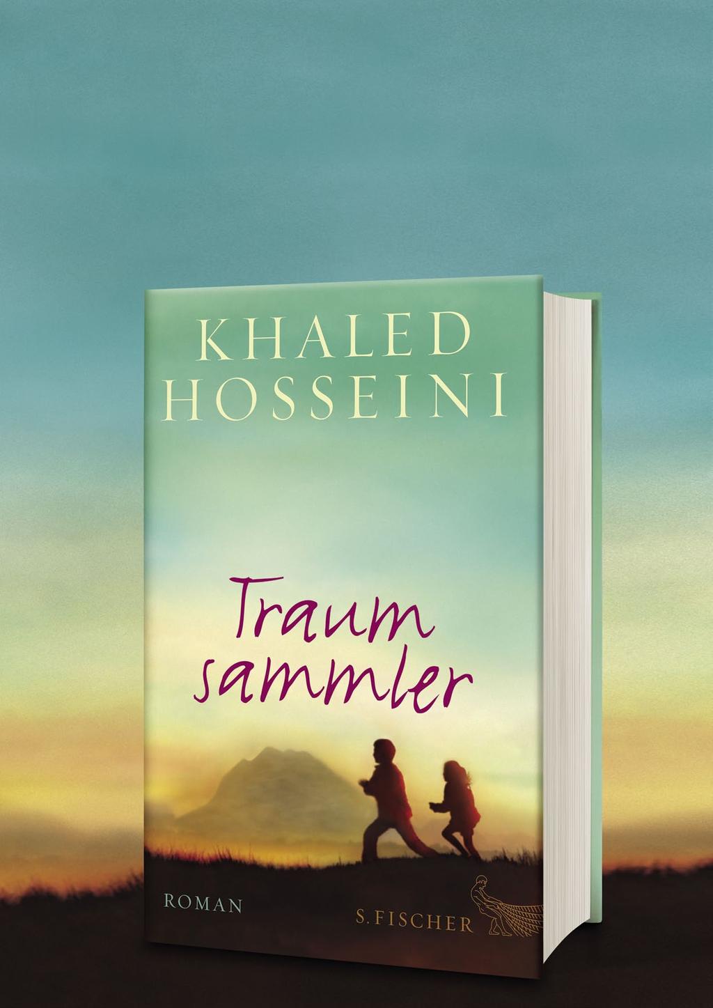 Freuen Sie sich jetzt schon auf Ihr Leseexemplar Anfang September! Khaled Hosseini Traumsammler (And The Mountains Echoed) Aus dem Amerikanischen von Henning Ahrens ca.