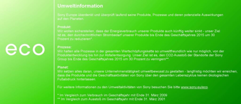 Über Sony Sony bietet integrierte Unterhaltungserlebnisse, die die Bereiche Elektronik, Smartphones, Musik, Film, Spiele und das Sony Entertainment Network zusammenführen.