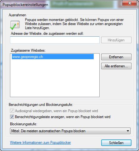 Internet Explorer Der Pop-up-Blocker sollte deaktiviert bzw. die Seite www.geoproregio.ch, zugelassen sein.