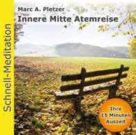 15 Minuten ISBN: 978-3-03804-030-9 Preis Audio-CD: 9,95 CHF / 7,95 Euro Schnell-Meditation: Neue