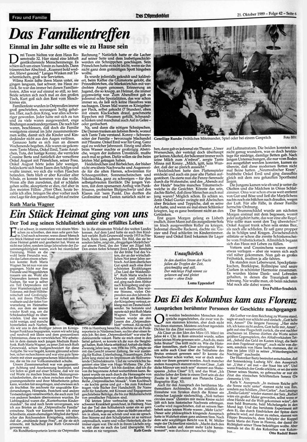 Frau und Familie 21. 1989 - Folge 42-Seite 6 Das Familientreffen Einmal im Jahr sollte es wie zu Hause sein D rei Taxen hielten vor dem Haus Rosenstraße 32.