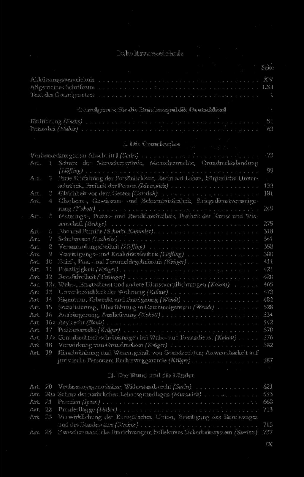 sverzeichnis Abkürzungsverzeichnis XV Allgemeines Schrifttum LXI Text des Grundgesetzes 1 Grundgesetz für die Bundesrepublik Deutschland Einführung (Sachs) 51 Präambel (Huber) 63 I.