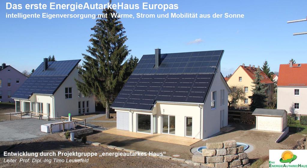Das EnergieAutarke Haus Das Haus der Zukunft Das erste EnergieAutarke Haus