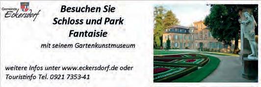 TOUR 10: BAYREUTH - THURNAU - OBERNSEES - BAYREUTH Sehenswert: Bayreuth: Innenstadt, Eremitage und Festspielhaus Eckersdorf: Schloß und Park Fantaisie - Gartenkunstmuseum Obernsees: Therme