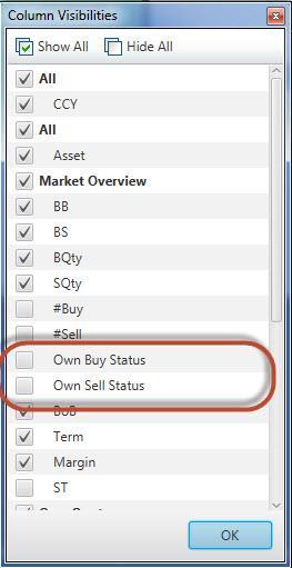 CO:RE Trading Platform Quoting Umgebung konfigurieren Verwenden Sie die Spalten Own Buy Status und Own Sell Status, um eigene Quotes am Markt mit denen anderer Teilnehmer zu vergleichen.
