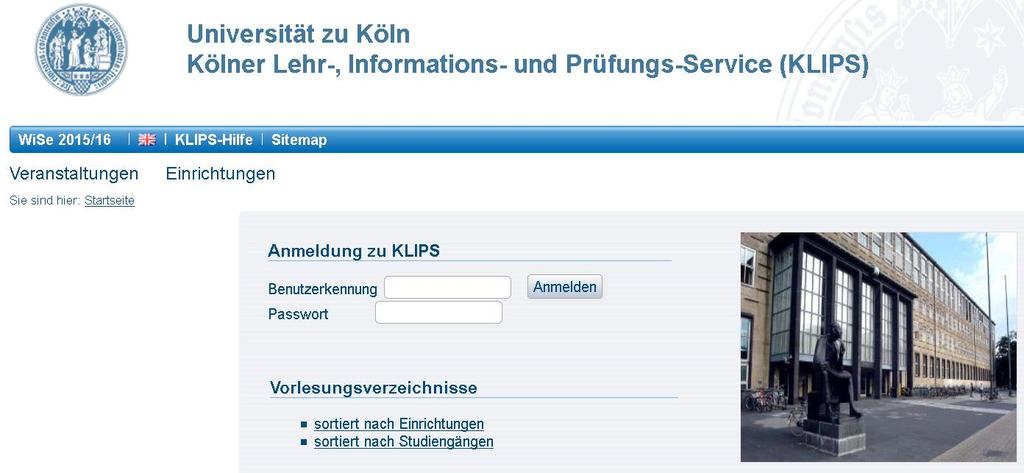 2. KLIPS-Einstieg Die KLIPS-Startseite finden Sie unter: https://klips.uni-koeln.de Um das Vorlesungsverzeichnis aufzurufen, ist eine Anmeldung bei KLIPS nicht erforderlich.