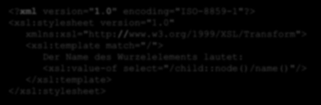 XML XML-Abfrage- und Transformationssprachen XSLT 1.0 Standardregeln <?xml version="1.0" encoding="iso-8859-1"?> <vorlesung titel="xml.