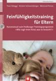 WE G 2. März 2011 Das Freiburger Feinfühligkeitstraining für Eltern in der Praxis Dr.