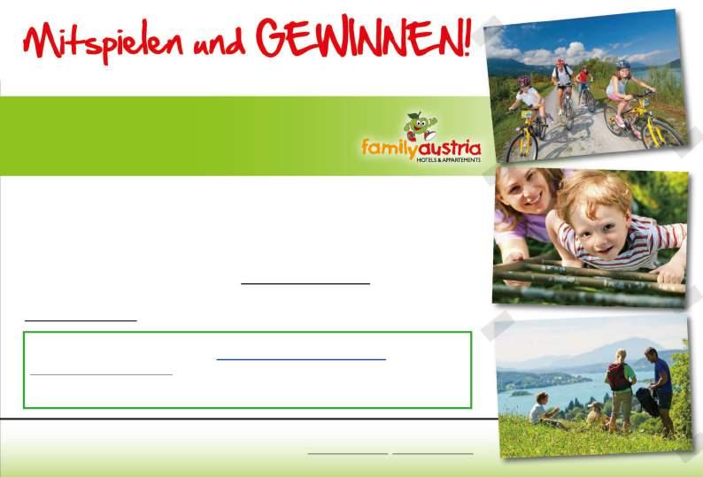 Die 1. Wahl für Ihren leistbaren Familienurlaub MIT Kindern in Österreich Gewinnen Sie 1 von 5 Familienurlauben in einem der 34 family austria Hotels & Appartements!