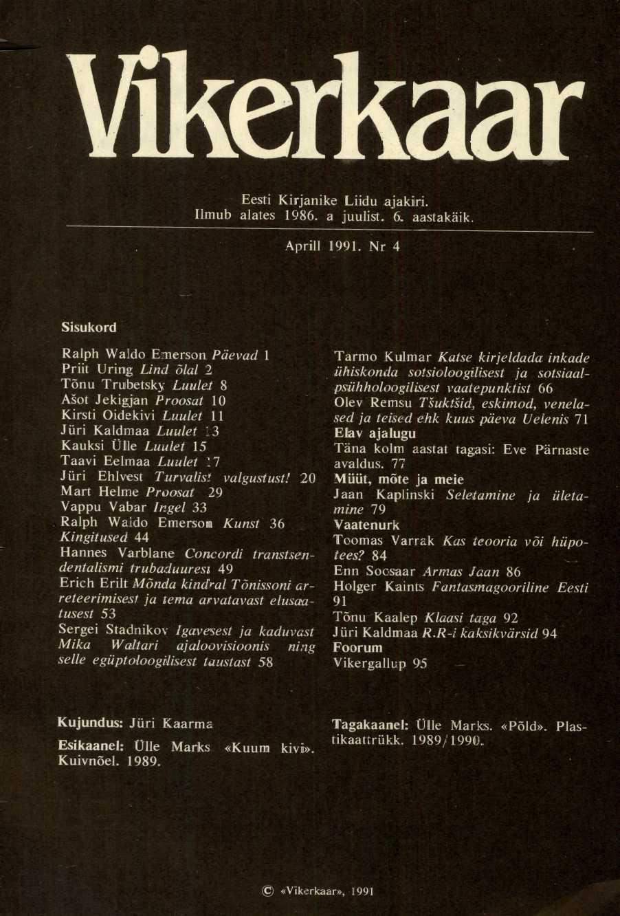 Eesti Kirjanike Liidu ajakiri. Ilmub alates 1986. a juulist. 6. aastakäik. Aprill 1991.