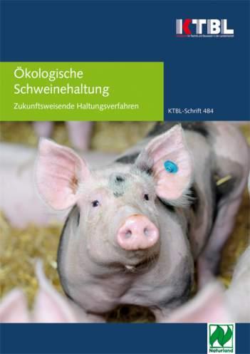 KTBL Stallbau Buch Ökologische Schweinehaltung Schrift 484 Ökologische Schweinehaltung Zukunftsweisende