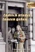 Auflage Endlich wieder tanzen gehen Frauen-Erinnerungen 1945 1952 Frauentexte / Zeitgut-Auswahl Geschichten und Berichte von Zeitzeuginnen.