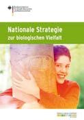 Nationale Strategie zur biologischen Vielfalt Nationale Strategie zur biologischen Vielfalt Bis 2020 durch konkrete Maßnahmen Rückgang der biologischen Vielfalt stoppen.