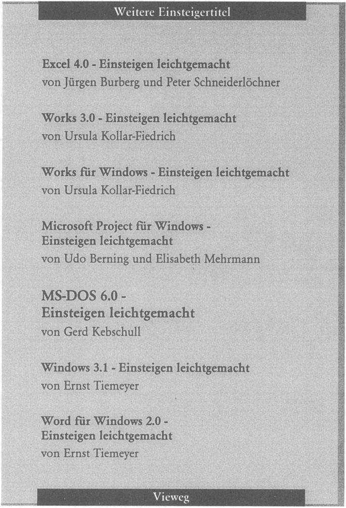 \'(' eitcl"e Limteigl'l"titd Excel 4.0 - Einsteigen lcichtgcmacht von Jürgen Burberg und Pcter Schneiderlöchner Works 3.