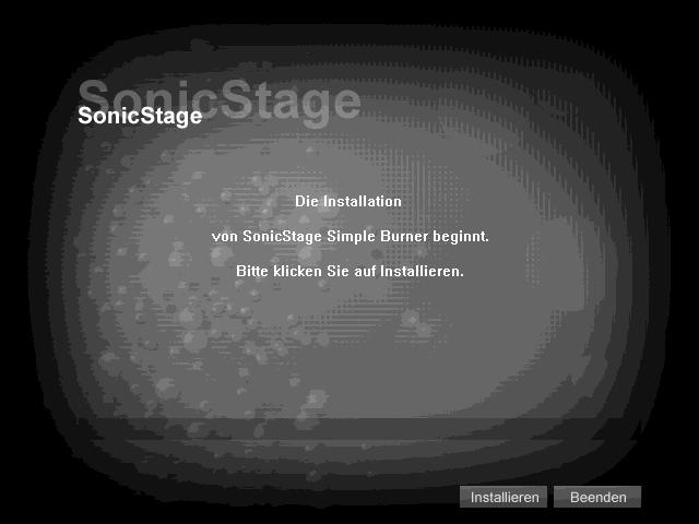 Vorbereitungen Installieren von SonicStage Simple Burner, Version 1.1 1 Schalten Sie den Computer ein und starten Sie Windows.