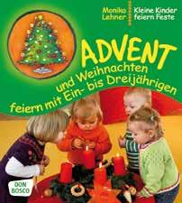 Advent & Weihnachten feiern mit Ein- bis Dreijährigen Dieses Buch enthält viele einfache Spiele, Lieder, Geschichten und