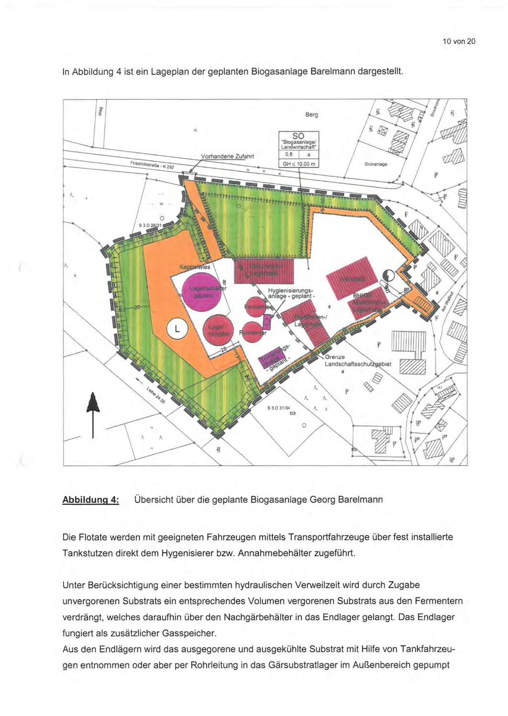 10 von 20 ln Abbildung 4 ist ein Lageplan der geplanten Biogasanlage Barelmann dargestellt.