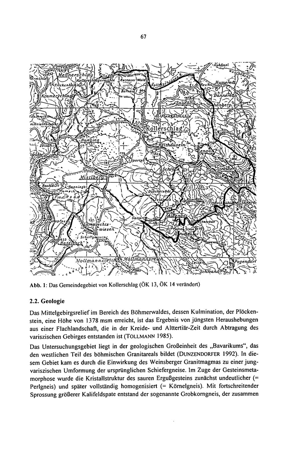 67 Abb. 1: Das Gemeindegebiet von Kollerschlag (ÖK 13, ÖK 14 verändert) 2.
