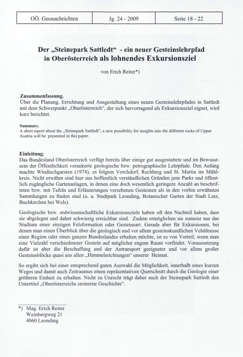 OÖ. Geonachrichten Jg. 24-2009 Seite 18-22 Der Steinepark Sattledt" - ein neuer Gesteinslehrpfad in Oberösterreich als lohnendes Exkursionsziel von Erich Reiter*) Zusammenfassung.