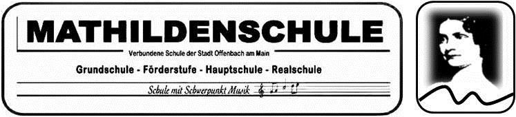 Berufsorientierung an der Mathildenschule Offenbach Einführung Die Mathildenschule ist eine Grund-und verbundene Haupt-u. Realschule mit Förderstufe und Schwerpunkt Musik.
