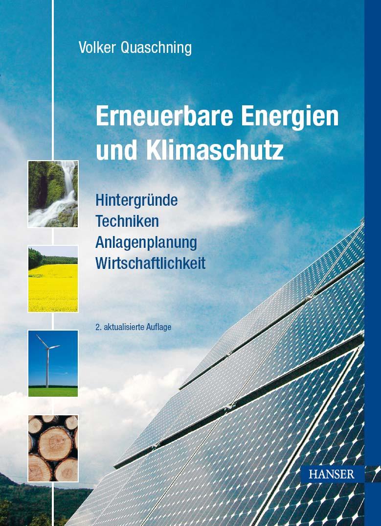 Volker Quaschning Erneuerbare Energien und Klimaschutz Hintergründe Techniken Anlagenplanung