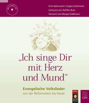Geistliche Volkslieder neu entdeckt Fritz Baltruweit und Jürgen Schönwitz entführen mit ihren Geschichten in diewelt der evangelischen Volkslieder.