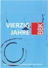 40 Jahre BBK Chronologie und Handlungsfelder des BBK in vier Jahrzehnten 39 Seiten ISBN