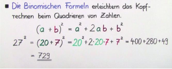 Sttion 4 Du kennst jetzt lle binomischen Formeln: 1. binomische Formel: ( + b) 2 = 2 + 2 b + b 2. 2. binomische Formel: ( - b) 2 = 2-2 b + b 2. 3. binomische Formel: ( + b) ( - b) = 2 - b 2.