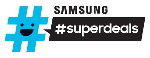 Presseinformation Corporate Marketing» Samsung #superdeals Samsung #superdeals: Jetzt Cashback sichern!