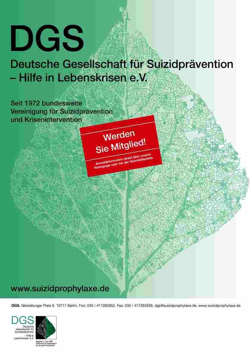 Ich interessiere mich für die Arbeit der Deutschen Gesellschaft für Suizidprävention Hilfe in Lebenskrisen e.v. (DGS) Bitte senden Sie mit weitere Informationen über die DGS zu.