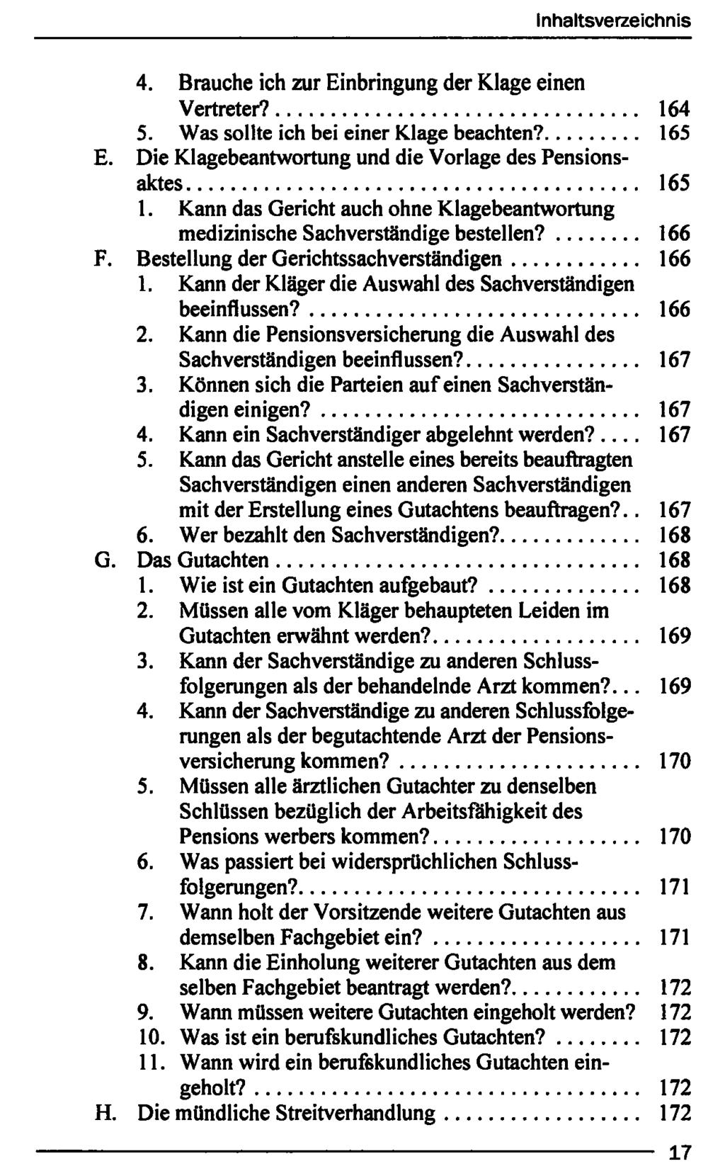 4. Brauche ich zur Einbringung der Klage einen Vertreter? 164 5. Was sollte ich bei einer Klage beachten? 165 E. Die Klagebeantwortung und die Vorlage des Pensionsaktes 165 1.