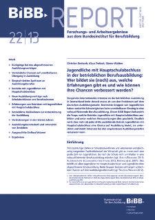 Bertelsmann Verlag, Bielefeld 2013, 179 Seiten, 22,90 EUR, ISBN 978-3-7639-5268-7 BIBB REPORT Ausgabe 22/2013 Jugendliche mit Hauptschulabschluss in der betrieblichen Berufsausbildung: Wer bildet sie